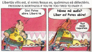 Asterix et Obelix - Libertas vilis est, si nimis fessus es, quominus ea delecteris